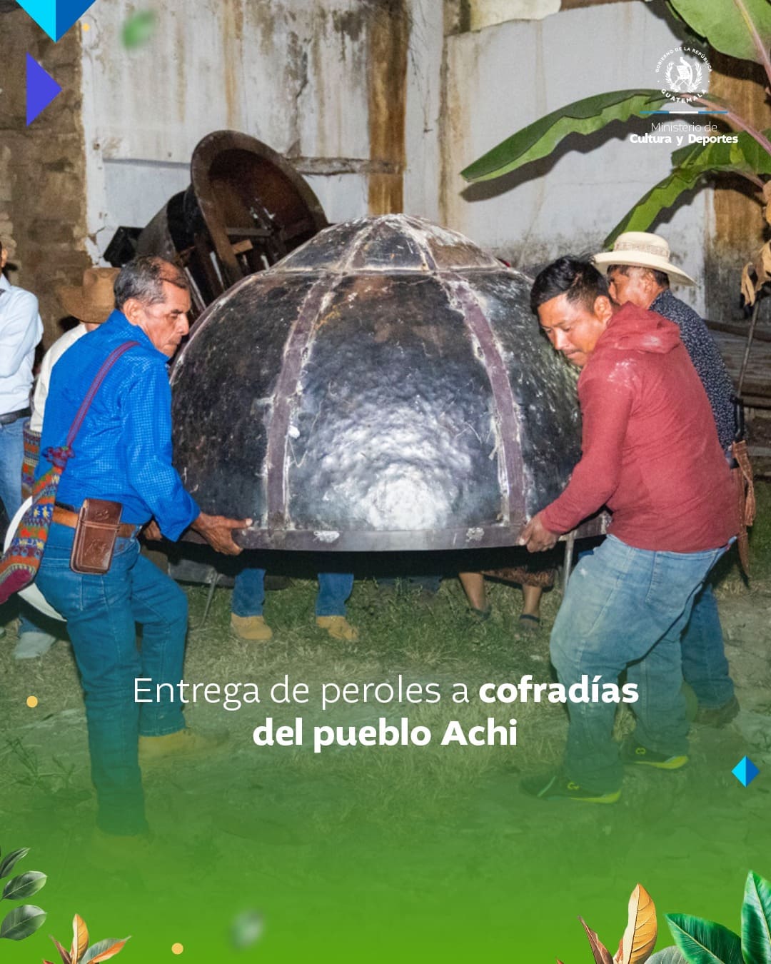 Peroles Entrega de peroles a cofradías del pueblo Achí - Ministerio de Cultura ...